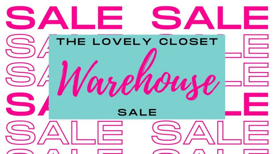 The Lovely Closet Boutique WAREHOUSE SALE