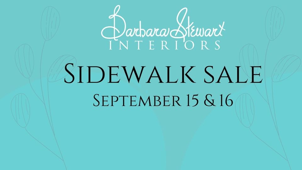 Barbara Stewart Interiors Sidewalk Sale