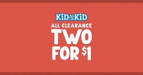 Kid to Kid Two for $1 Sale - Lexington